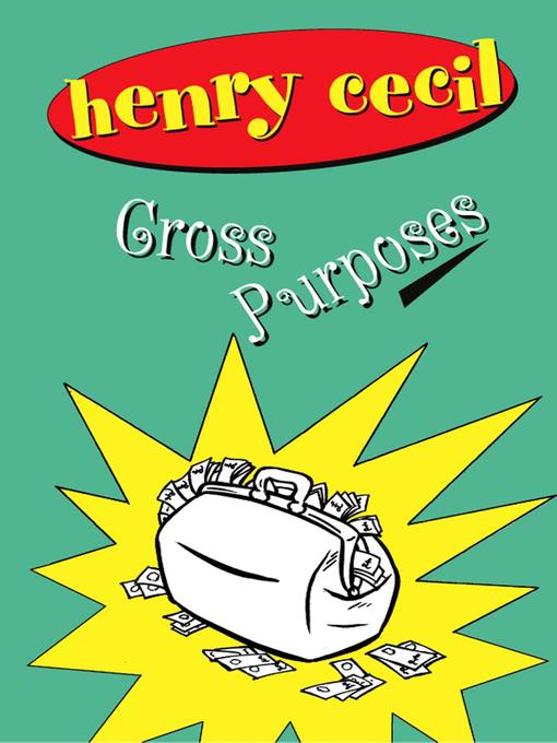 Title details for Cross Purposes by Henry Cecil - Available